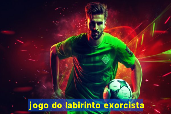 jogo do labirinto exorcista